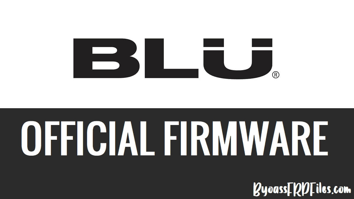 Download Blu Firmware Rom (Flash File) Stock Rom